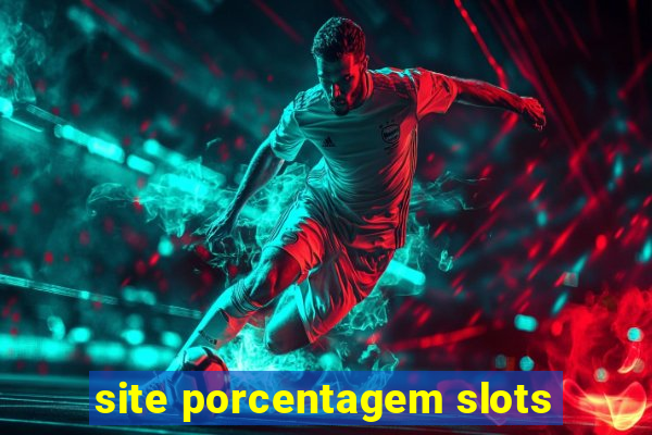 site porcentagem slots